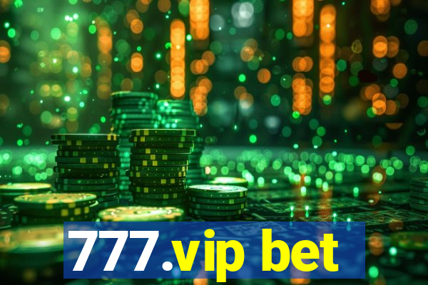 777.vip bet